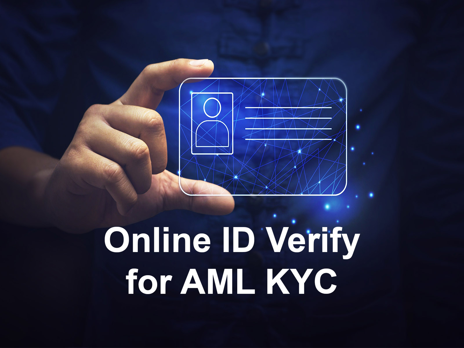 Art show text "Online ID Verify for AML KYC" with digital concept ID card in a hand. Art for AML KYC software and basics of online ID verification for AML Compliance and KYC CDD.