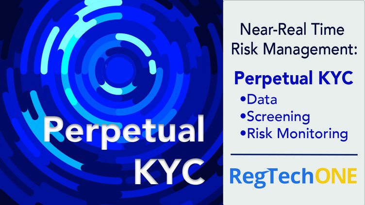 Illustration showing a perpetual-seeming set of concentric circles in various shades of blue. The overlay text is "Perpetual KYC" and there is text on the side with a bulleted list of Data, Screening, and Risk Monitoring. There is also a logo for RegTechONE, a platform for KYC software and AML software.