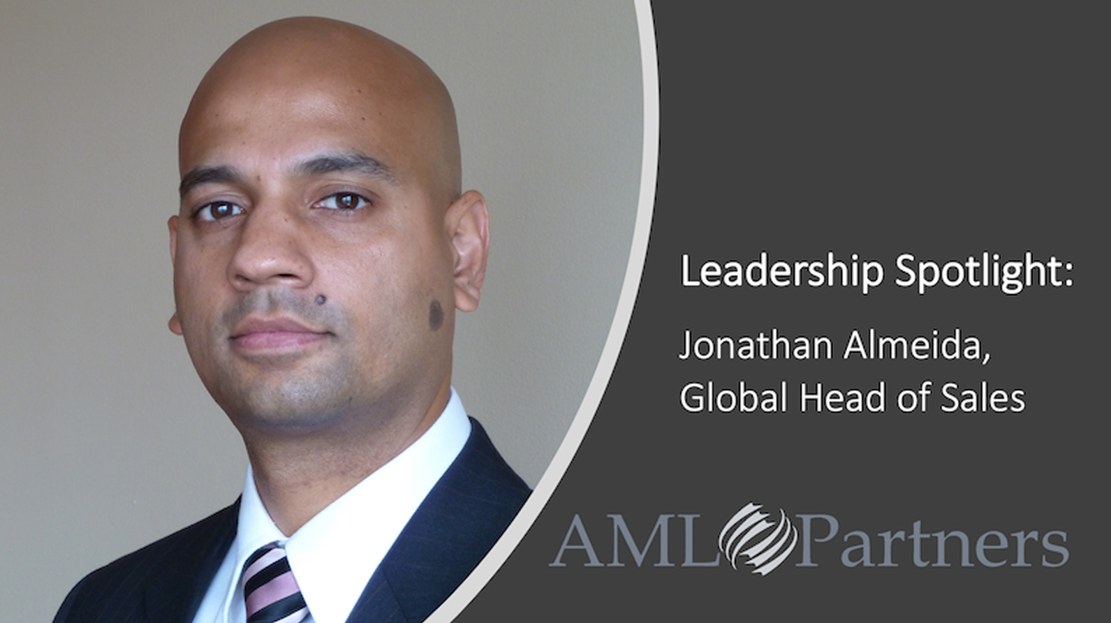 Image of Jonathan Almeida, co-founder and head of global sales of AML Partners. The text: Leadership Spotlight and the AML Partners logo.