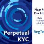 Perpetual KYC: Powerful innovation in   near-real time Risk Intelligence