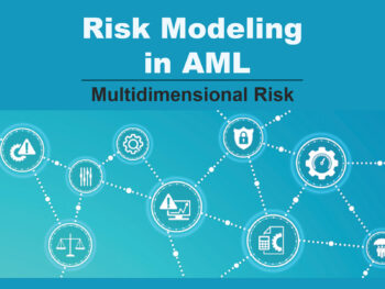 Risk modeling in AML: Why adding Multidimensional Risk is crucial