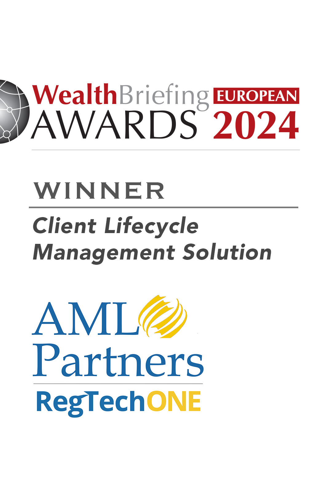Art shows the logo of the WealthBriefing European awards program for 2024 and the logo of AML Partners and their RegTechONE platform for AML Compliance, GRC, KYC/CDD onboarding, and related Risk Management.