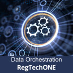 Data Orchestration: How RegTechONE® transforms data chaos into clarity