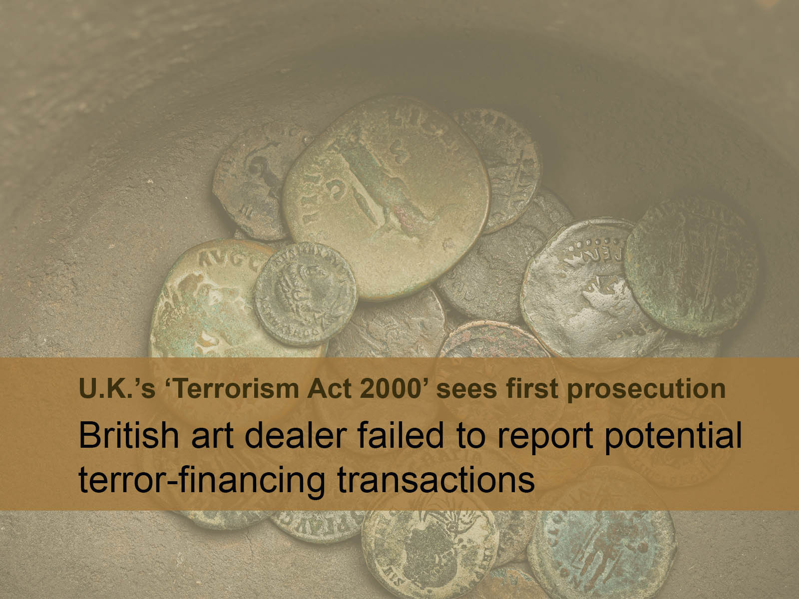Art shows ancient coins. Text references failing to report potential terror financing transactions