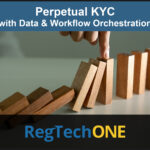 Beyond periodic reviews: Explore pKYC on RegTechONE for continuous risk intelligence