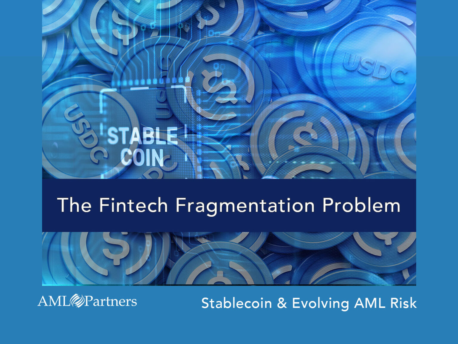 The Fintech Fragmentation Problem in AML/CTF | AML Partners
