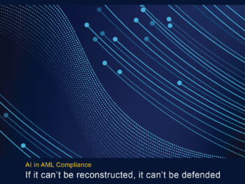 If it can’t stand up in court, it doesn’t belong in AI for AML Compliance