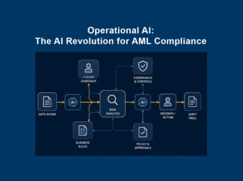 Operational AI for AML Compliance: The AI revolution that matters most in the industry